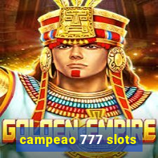 campeao 777 slots